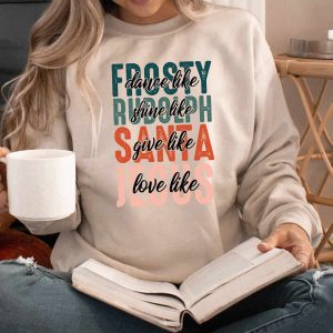 Dance Like Frosty Shine Like Rudolph Shirt Rudolph The Red Nosed Reindeer Shirt Cute Christmas Ideas 3