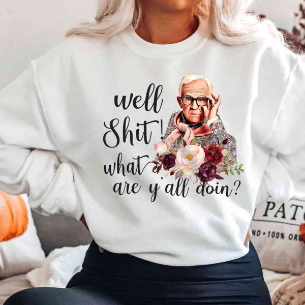Leslie Jordan TShirt, Well Shit What Are Y’all Doing