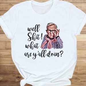 Leslie Jordan TShirt, Well Shit What Are Y’all Doing