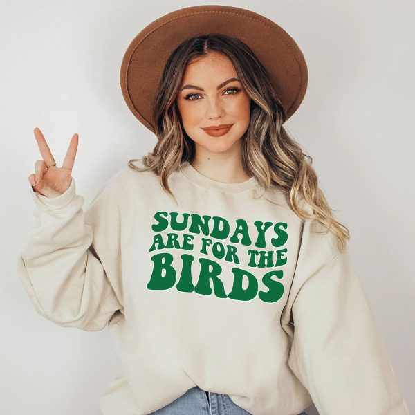 Sundays Are For The Birds Sweatshirt, Gifts For Eagles Fans