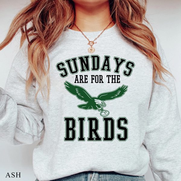 Sundays Are For The Birds Shirt, Gifts For Eagles Fans