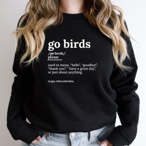Funny Philadelphia Eagles Shirts, Go Birds Sweatshirt, Gifts For Eagles Fans