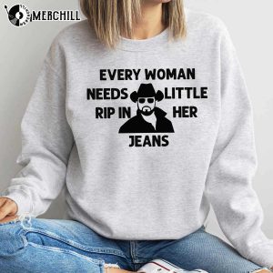 Every Woman Needs A Little Rip In Her Jeans Rip Yellowstone T Shirts Gifts for Yellowstone Fans 4