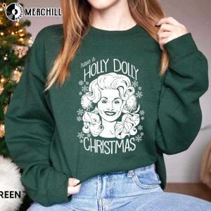 Have a Holly Dolly Christmas Sweatshirt Xmas Gifts for Her 3