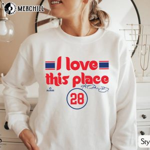 I Love This Place Shirt Alec Bohm Shirt Phillies Gifts for Her 4