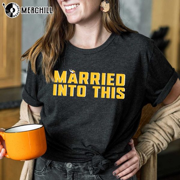 I Married into This Vikings Shirt Minnesota Vikings T Shirts Cheap Gifts for Vikings Fans