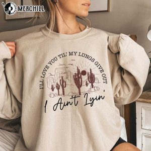 Ill Love You Till My Lungs Give Out Tyler Childers Tee Western Shirt 4