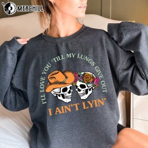 Ill Love You Till My Lungs Give out Shirt Zach Bryan T Shirt Gift for Couple 3 1