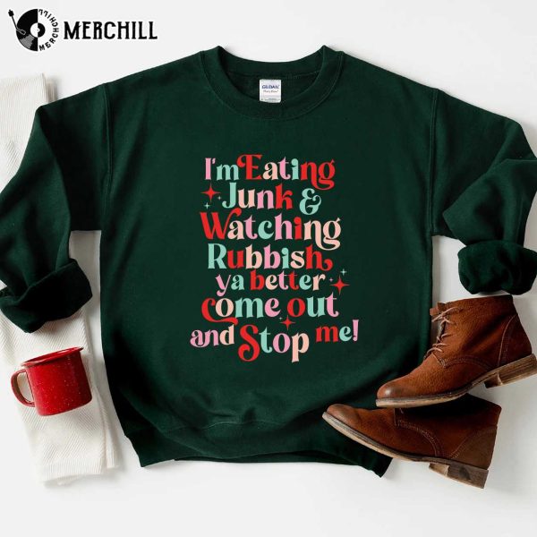 I’m Eating Junk And Watching Rubbish Sweatshirt, Home Alone Christmas Shirt