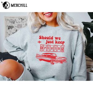 Should We Just Keep Driving Shirt Harry Styles Inspired Gifts 3