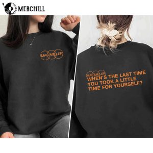 Whens The Last Time You Took a Little Time for Yourself Hoodie Self Care Mac Miller Shirt 4
