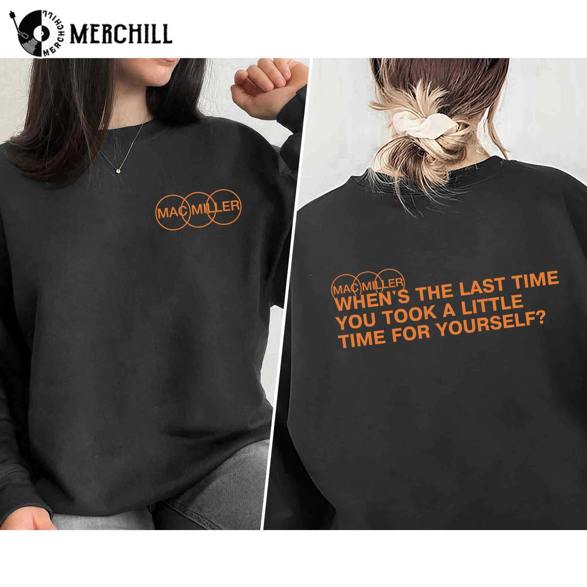 When's The Last Time You Took a Little Time for Yourself Hoodie Self Care  Mac Miller Shirt - Happy Place for Music Lovers