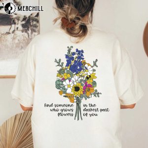 Zach Bryan T Shirt Find Someone Who Grows Flowers in The Darkest Parts of You Sun To Me Song 1