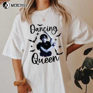 Dancing Queen Wednesday Addams Shirt Gifts for Horror Movie Lovers 3