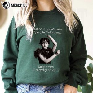 I Act As If I Dont Care If People Dislike Me Wednesday Addams Shirt