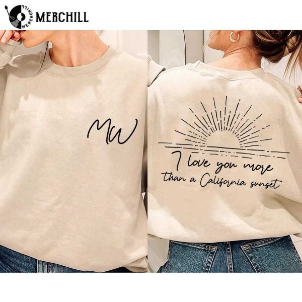 I Love You More Than A California Sunset Morgan Wallen Lyric Shirt