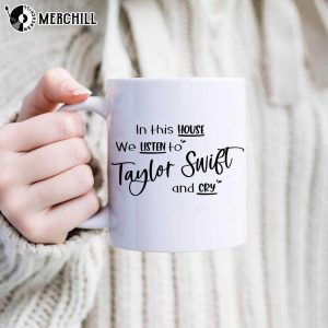 In This House We Listen to Taylor Swift and Cry Mug Gifts for Swifties 2