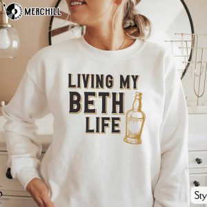 Living My Beth Life Beth Dutton Yellowstone Shirts Yellow Stone Gifts 4
