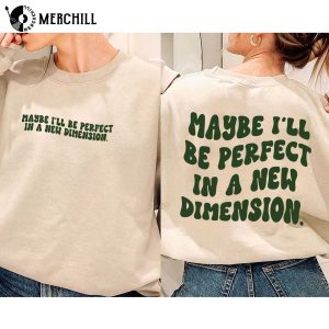 Maybe Ill Be Perfect in A New Dimension SZA Shirt Song 2