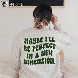 Maybe Ill Be Perfect in A New Dimension SZA Shirt Song 4