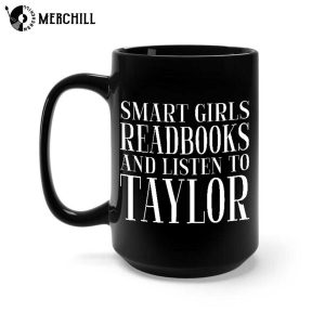 Smart Girls Read Books and Listen to Taylor Swiftie Mug Gifts for a Taylor Swift Fan 1