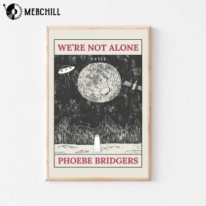 We Are Not Alone I Know The End Phoebe Bridgers Poster Lyrics 3