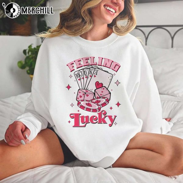 Feeling Lucky Funny Valentines Shirts Valentines Day Presents for Her