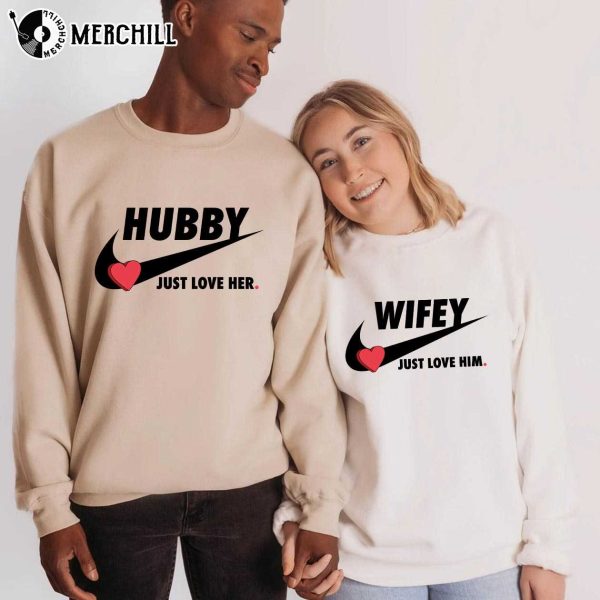 Just Love Him Her Hubby and Wifey Nike Shirt Couples Valentines Day Shirts