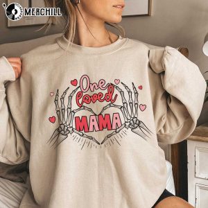 One Loved Mama Valentine Shirt Funny Valentines Gifts for Mom 3