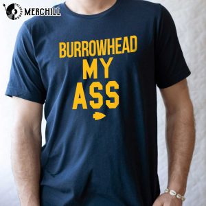 Burrowhead My Ass Tshirt Funny Kansas City Chiefs Shirt
