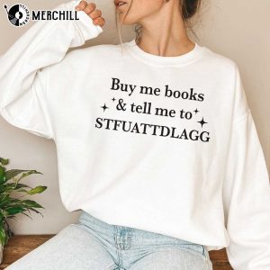 Buy Me Books and Tell Me To STFUATTDLAGG Shirt Bookish Gift