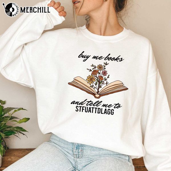 Buy me books and tell me to STFUATTDLAGG Smuttrovert Sweatshirt