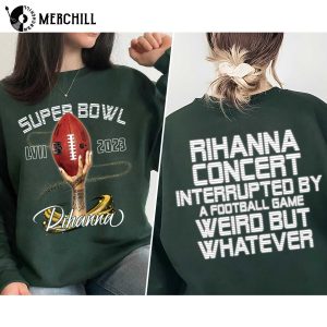 Rihanna Concert Interrupted By A Football Game Shirt Printed 2 Sides Rihanna Super Bowl