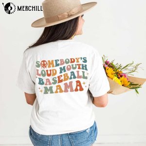 Somebodys Loud Mouth Baseball Mama Baseball Mom Shirt 4