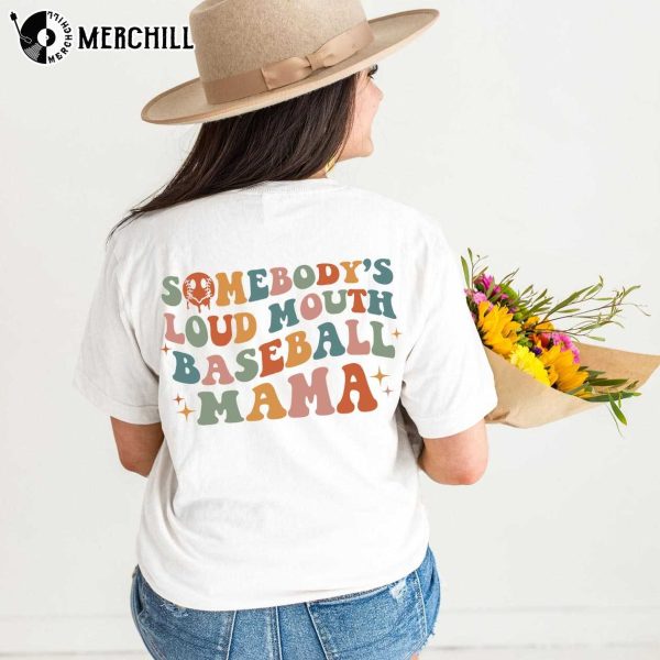 Somebodys Loud Mouth Baseball Mama Baseball Mom Shirt
