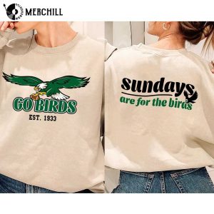 Sundays Are for The Birds Sweatshirt Go Birds Eagles Shirt 2 Sides