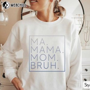 Mama Mommy Mom Bruh Sweatshirt Funny Mom Gift