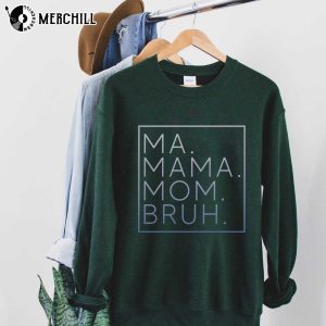 Mama Mommy Mom Bruh Sweatshirt Funny Mom Gift 3