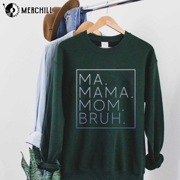 Mama Mommy Mom Bruh Sweatshirt Funny Mom Gift