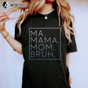 Mama Mommy Mom Bruh Sweatshirt Funny Mom Gift 4