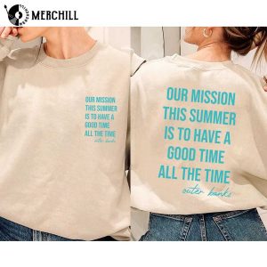 Our Mission This Summer Crewneck Good Time All The Time OBX Merch
