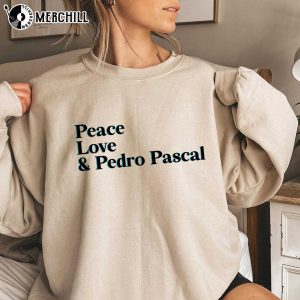 Peace Love Pedro Pascal Shirt The Last of Us The Mandalorian
