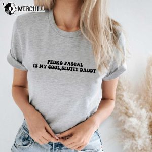 Pedro Pascal Cool Slutty Daddy Shirt TLOU Last Of Us Sweater 3