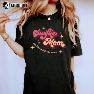 Swiftie Mom Shirt Not Like a Regular Mom Swiftie Sweatshirt