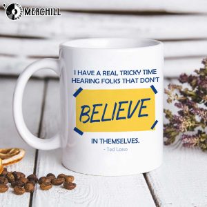 Ted Lasso Believe Mug Gift for Ted Lasso Fans