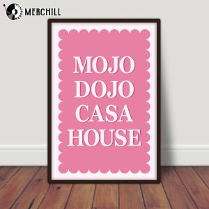 Barbie Movie Inspired Home Sweet Mojo Dojo Casa House Poster 2