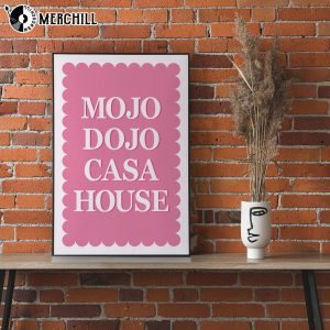 Barbie Movie Inspired Home Sweet Mojo Dojo Casa House Poster 4