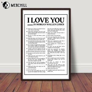 I Love You in Morgan Wallens Lyrics Poster Country Music Lover Gift 4