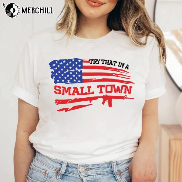 Jason Aldean Try That In A Small Town Shirt American Flag Quote