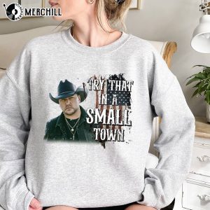 Jason Aldean Tshirt Country Music Lyrics Try That In A Small Town
